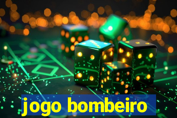 jogo bombeiro